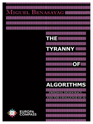 cover image of The Tyranny of Algorithms